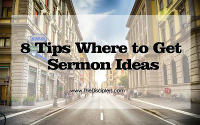 8 Tips Where to Get Sermon Ideas